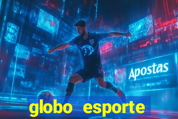 globo esporte absolutamente tudo sobre esporte enoticias pop